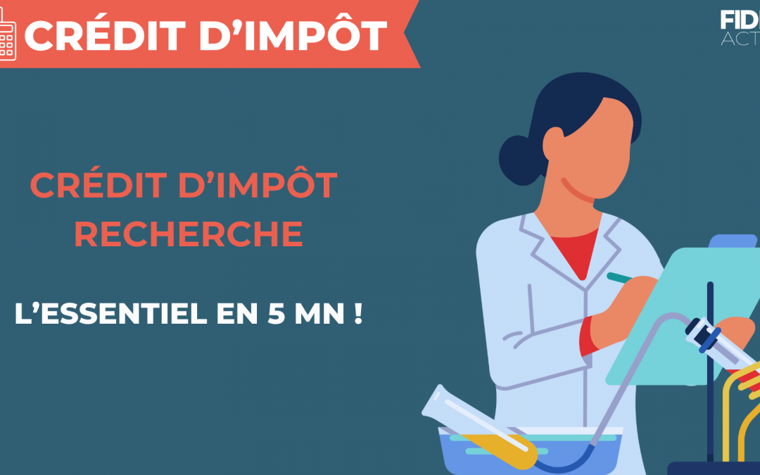 CIR – 5 minutes pour comprendre le Crédit d’Impôt Recherche !